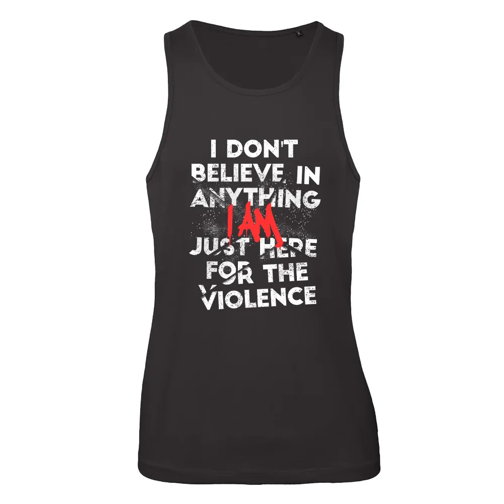 I Don't Believe In Anything