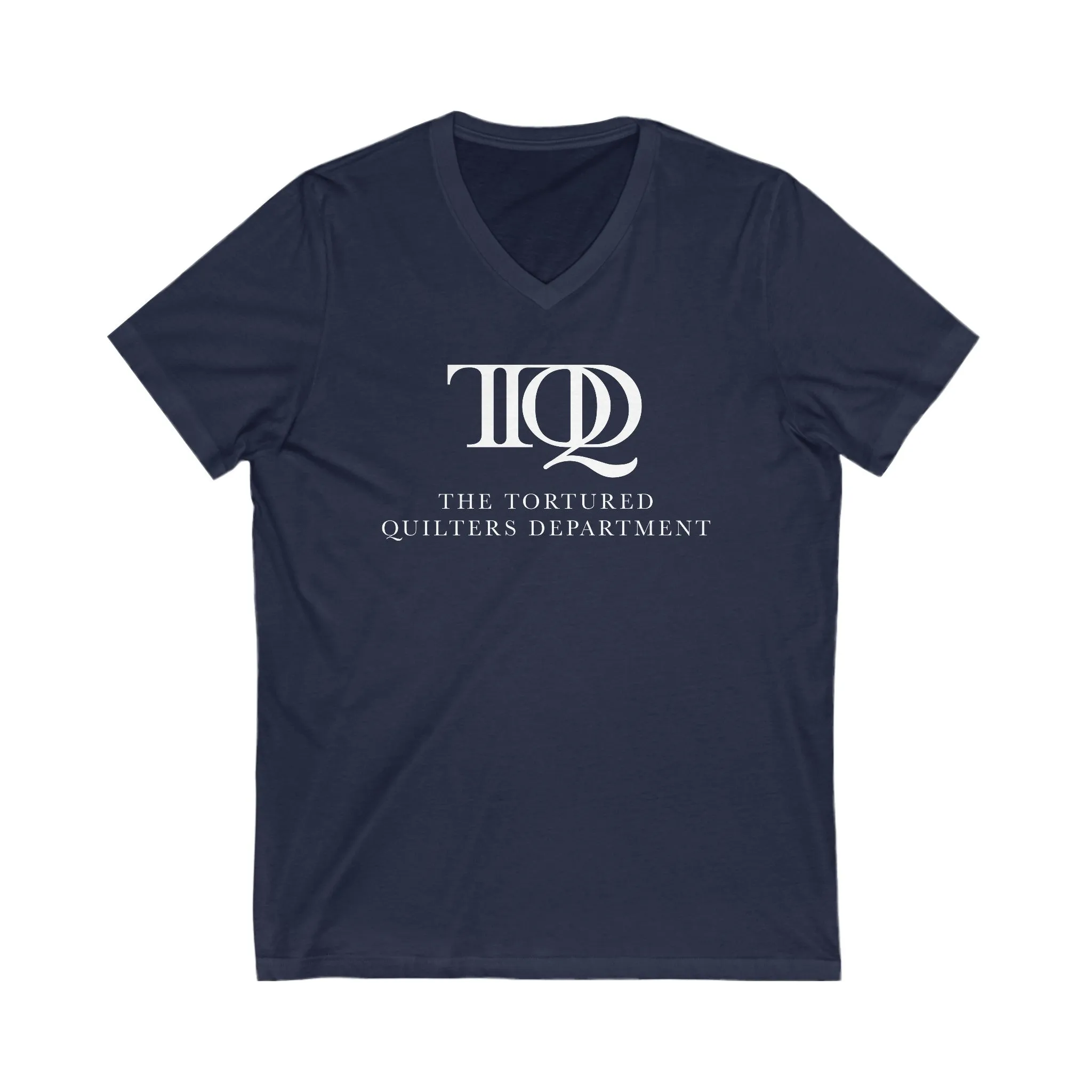 The Tortured Quilters Department Unisex Jersey Short Sleeve V-Neck Tee