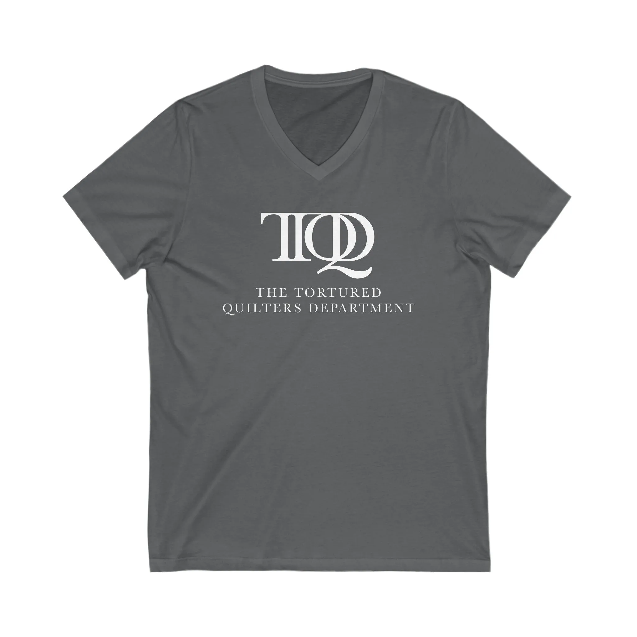 The Tortured Quilters Department Unisex Jersey Short Sleeve V-Neck Tee